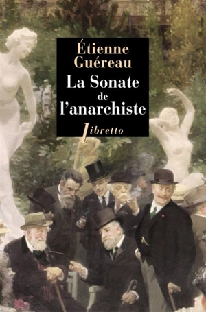 La sonate de l'anarchiste - Étienne Guéreau