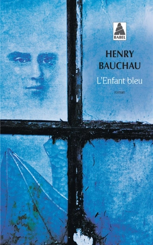 L'enfant bleu - Henry Bauchau