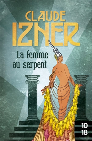 La femme au serpent - Claude Izner