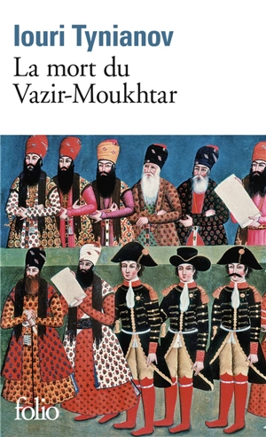 La mort du Vazir-Moukhtar - Iouri Nikolaevitch Tynianov