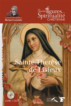 Sainte Thérèse de Lisieux : 1873-1897 - William Clapier