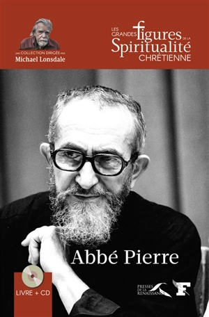 Abbé Pierre : 1912-2007 - Vivianne Perret