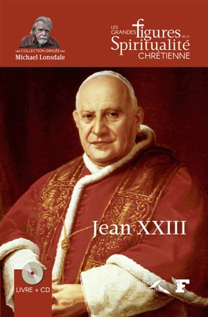 Jean XXIII : 1881-1963 - Xavier Lecoeur
