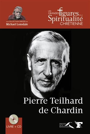 Pierre Teilhard de Chardin : 1881-1955 - Patrice Boudignon