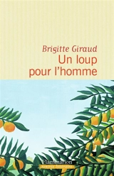 Un loup pour l'homme - Brigitte Giraud