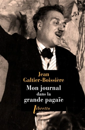 Mon journal dans la grande pagaïe : 1946-1950 - Jean Galtier-Boissière