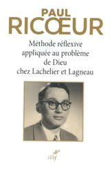 Méthode réflexive appliquée au problème de Dieu chez Lachelier et Lagneau - Paul Ricoeur