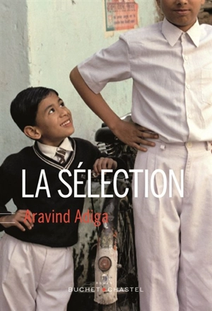 La sélection - Aravind Adiga