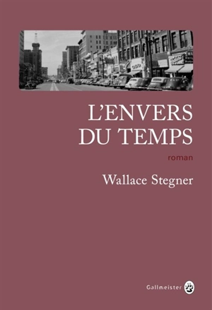 L'envers du temps - Wallace Stegner