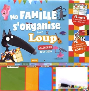 Ma famille s'organise avec Loup : calendrier 2017-2018 - Orianne Lallemand