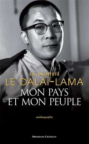Mon pays et mon peuple : mémoires - Dalaï-lama 14