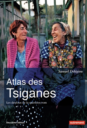 Atlas des Tsiganes : les dessous de la question rom - Samuel Delépine