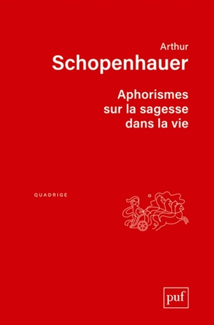 Aphorismes sur la sagesse dans la vie - Arthur Schopenhauer