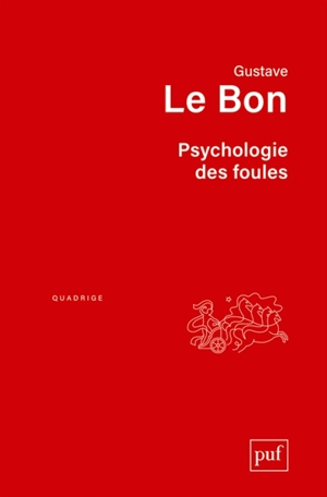 Psychologie des foules - Gustave Le Bon