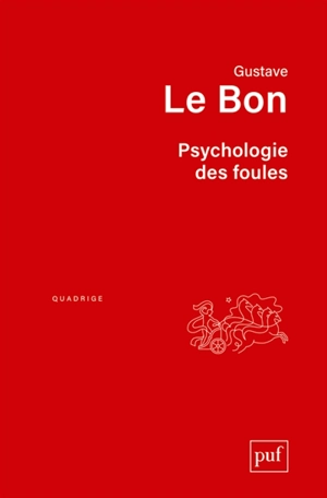 Psychologie des foules - Gustave Lebon