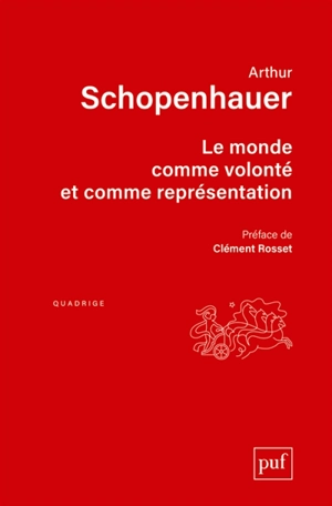 Le monde comme volonté et comme représentation - Arthur Schopenhauer