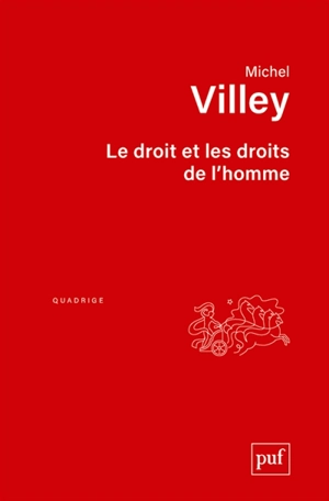 Le droit et les droits de l'homme - Michel Villey