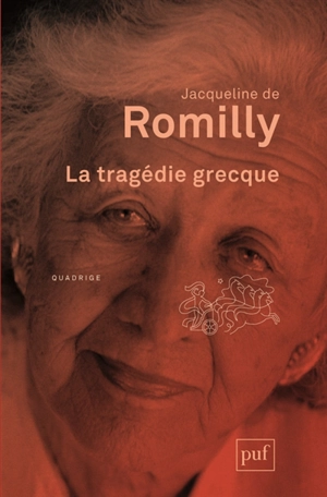 La tragédie grecque - Jacqueline de Romilly