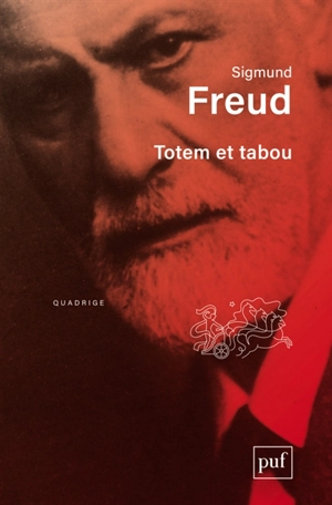 Oeuvres complètes : psychanalyse. Totem et tabou : 1912-1913 - Sigmund Freud