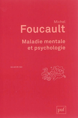 Maladie mentale et psychologie - Michel Foucault