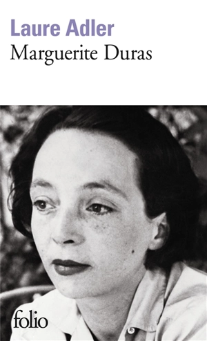 Marguerite Duras - Laure Adler