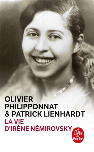 La vie d'Irène Némirovsky : 1903-1942 - Olivier Philipponnat