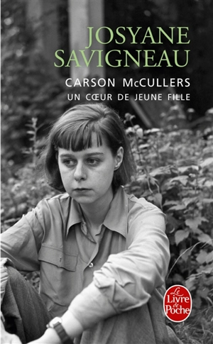 Carson McCullers : un coeur de jeune fille - Josyane Savigneau