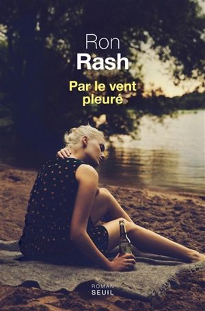 Par le vent pleuré - Ron Rash