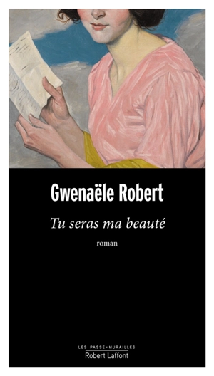 Tu seras  ma beauté - Gwenaële Robert