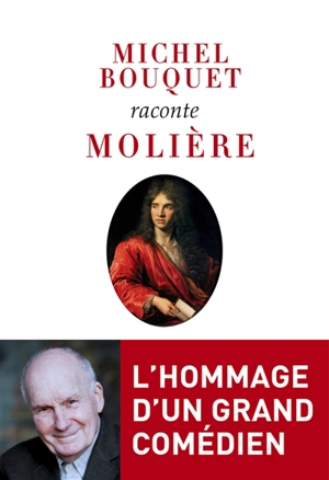 Michel Bouquet raconte Molière - Michel Bouquet