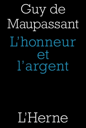 L'honneur et l'argent - Guy de Maupassant