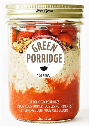 Green porridge : la bible - Fern Green