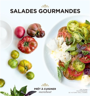 Salades gourmandes - Sue Quinn