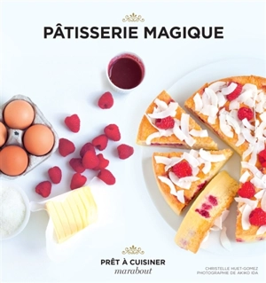 Pâtisserie magique - Christelle Huet-Gomez