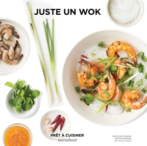 Juste un wok - Caroline Hwang