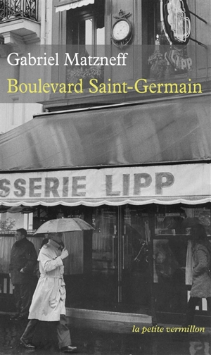 Boulevard Saint-Germain : récit - Gabriel Matzneff