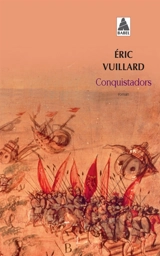 Conquistadors - Eric Vuillard
