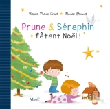 Prune & Séraphin. Prune et Séraphin fêtent Noël ! - Karine-Marie Amiot