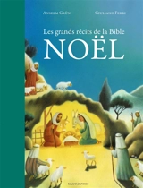 Les grands récits de la Bible : Noël - Anselm Grün