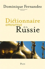 Dictionnaire amoureux de la Russie - Dominique Fernandez