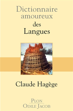 Dictionnaire amoureux des langues - Claude Hagège
