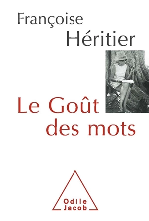 Le goût des mots - Françoise Héritier