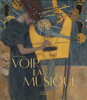 Voir la musique - Florence Gétreau