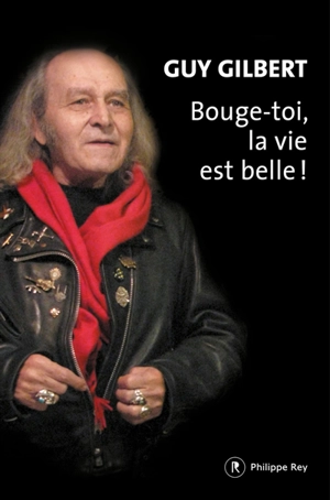 Bouge-toi, la vie est belle ! - Guy Gilbert