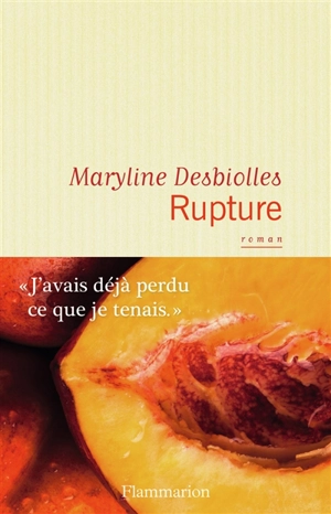Rupture - Maryline Desbiolles