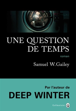 Une question de temps - Samuel W. Gailey