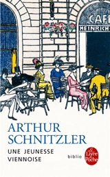 Une jeunesse viennoise : 1862-1889 : autobiographie - Arthur Schnitzler