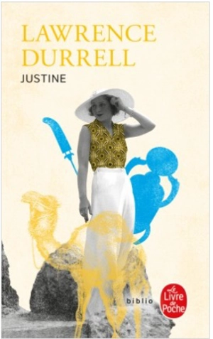 Le quatuor d'Alexandrie. Vol. 1. Justine - Lawrence Durrell