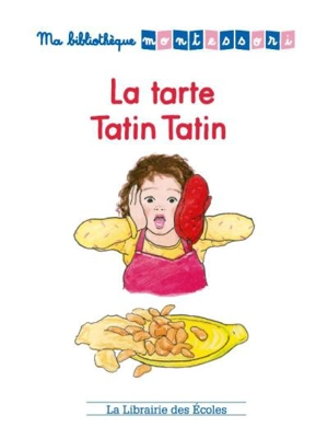 La tarte Tatin Tatin - Alicia Fleury