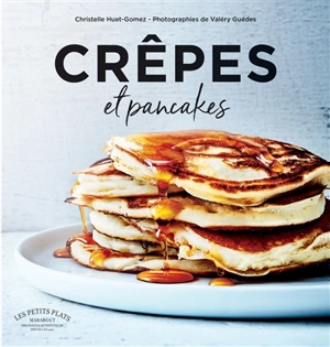 Crêpes et pancakes - Christelle Huet-Gomez